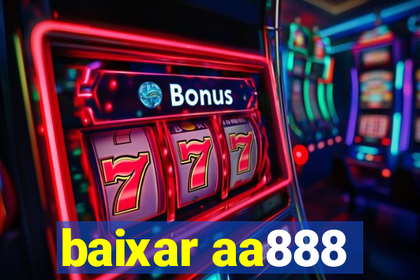 baixar aa888